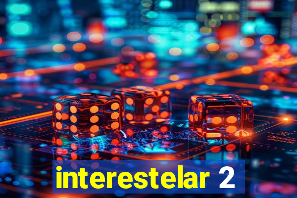 interestelar 2